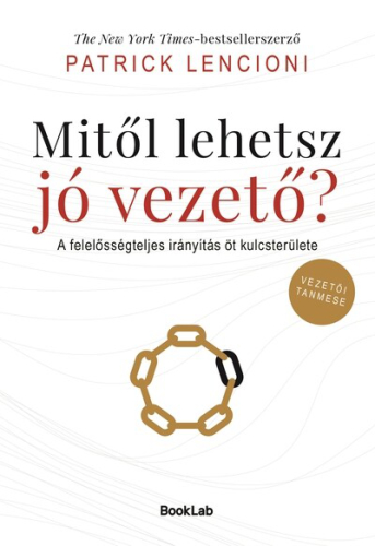Mitől lehetsz jó vezető? - A felelősségteljes irányítás öt kulcsterülete