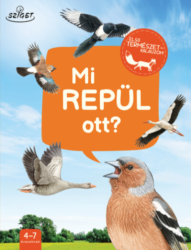Mi repül ott? - Első természetkalauzom