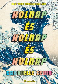 Holnap és holnap és holnap (új kiadás)