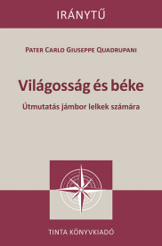 Világosság és béke - Útmutatás jámbor lelkek számára - Iránytű sorozat