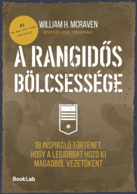 A rangidős bölcsessége - 18 inspiráló történet, hogy a legjobbat hozd ki magadból vezetőként