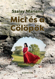 Mici és a Cölöpök