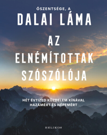 Az elnémítottak szószólója - Hét évtized küzdelem Kínával hazámért és népemért