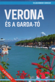 Verona és a Garda-tó - Világvándor sorozat (új kiadás)