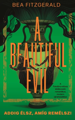 A Beautiful Evil - Addig élsz, amíg remélsz!