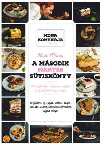 A második mentes sütiskönyv - 60 glutén-, tej-, tojás-, cukor-, szója-, élesztő és kész lisztkeverékmentes vegán recept