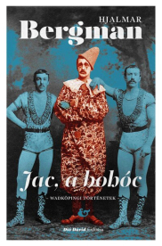 Jac, a bohóc - Wadköpingi történetek - Hjalmar Bergman-életműsorozat