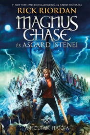 A Holtak Hajója - Magnus Chase és Asgard istenei 3. (kemény)