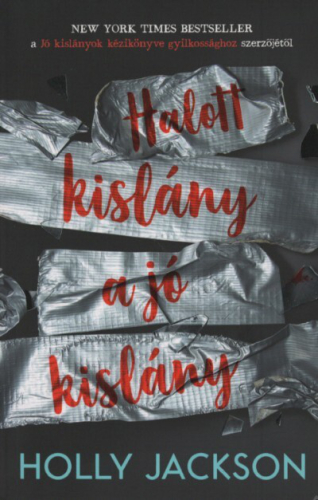Halott kislány a jó kislány - Jó kislányok kézikönyve gyilkossághoz 3. (új kiadás)