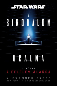 Star Wars: A Birodalom uralma 1. - A félelem álarca