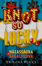 Knot So Lucky - Házasságba gabalyodva (éldekorált)