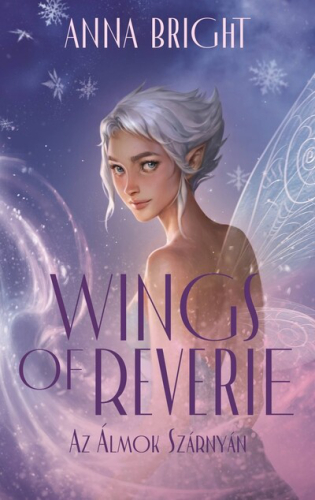Wings of Reverie - Az álmok szárnyán (éldekorált)