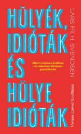 Hülyék, idióták és hülye idióták