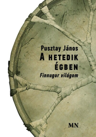 A hetedik égbe - Finnugor világom