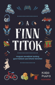 A finn titok - Hogyan neveljünk boldog gyermekből szerethető felnőttet