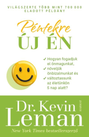 Péntekre új én - Hogyan fogadjuk el önmagunkat, növeljük önbizalmunkat, változtassunk az életünkön öt nap alatt? (új kia