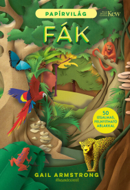 Papírvilág - FÁK - Kivágásokkal és 50 izgalmas, felnyitható ablakkal
