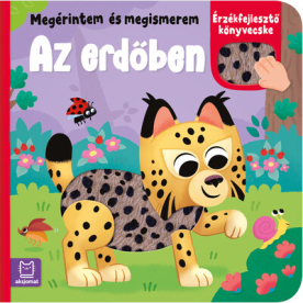 Megérintem és megismerem - Az erdőben - Érzékfejlesztő könyvecske