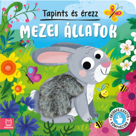 Tapints és érezz - Mezei állatok - Érzékfejlesztő könyvecske