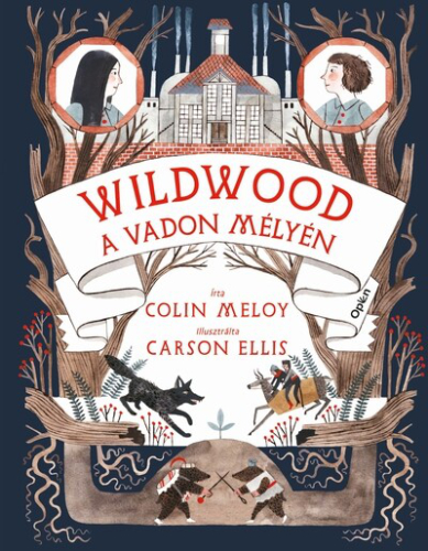 Wildwood 2. - A Vadon mélyén - Wildwood-krónikák 2.