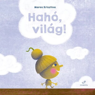 Hahó, világ!