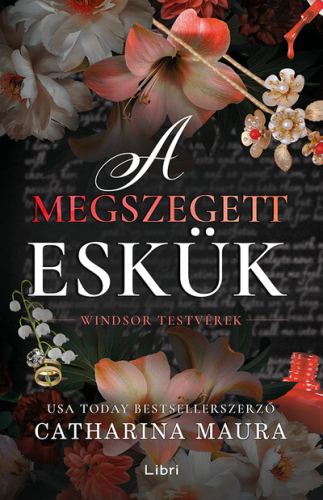 A megszegett eskük - Windsor testvérek 4. (éldekorált)