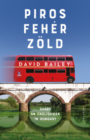 Piros, fehér, zöld - avagy An Englishman in Hungary