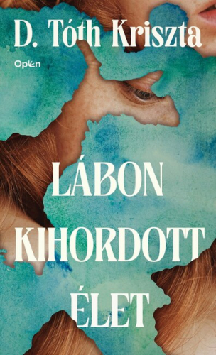 Lábon kihordott élet