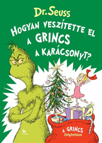 Hogyan veszítette el a Grincs a karácsonyt? §K