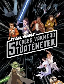 Star Wars -5 perces vakmerő történetek