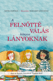 A felnőtté válás könyve lányoknak - Amit az autista lányoknak tudniuk kell!
