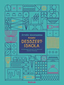 Kreatív desszertiskola (új kiadás)
