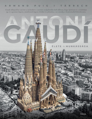 Antoni Gaudí élete és munkássága - Képfilozófia