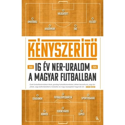 Kényszerítő - 16 év ner-uralom a magyar futballban